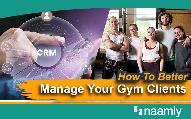 How To Better Manage Your Gym Clients
