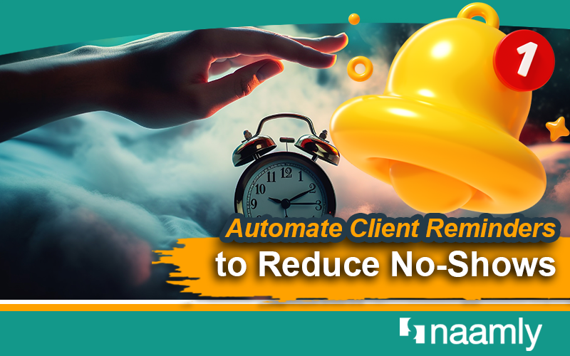 Automate Client Reminders to Reduce No-Shows