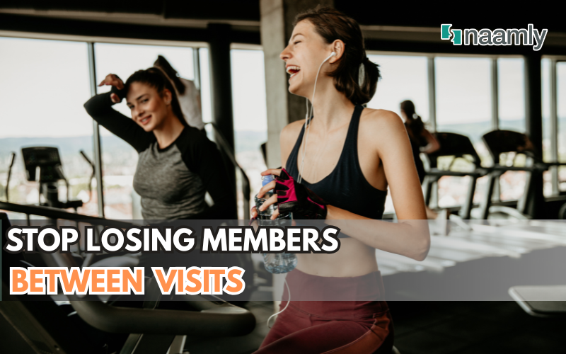 Stop Losing Members Between Visits